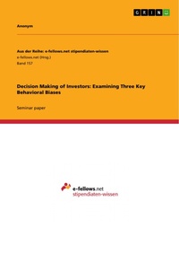 Enlarge image Cover: Decision Making of Investors: Examining Three Key Behavioral Biases - GRIN Verlag