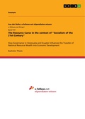 Cover: The Resource Curse in the context of  "Socialism of the 21st Century" - GRIN Verlag