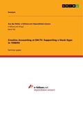 Cover: Creative Accounting at EM.TV: Supporting a Stock Hype in 1998/99 - GRIN Verlag