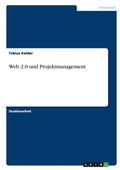 Cover: Web 2.0 und Projektmanagement - GRIN Verlag