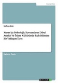 Cover: Kuran'da Psikolojik Kavramların Dilsel Analizi Ve İslam Kueltueruende Ruh Bilimine Bir Yaklaşım Tarzı - GRIN Verlag