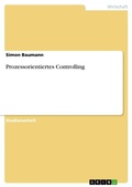 Cover: Prozessorientiertes Controlling - Grin Verlag