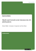 Cover: Macht und Gewalt in der Literatur des 20. Jahrhunderts - Grin Verlag