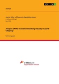 Cover: Analysis of the Investment Banking Industry: Lazard - Citigroup - GRIN Verlag