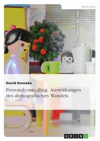 Abbildung von: Personalcontrolling vor dem Hintergrund des demografischen Wandels - GRIN Verlag