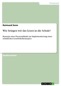 Cover: Wie bringen wir das Lesen in die Schule? - GRIN Verlag
