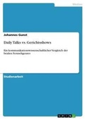 Cover: Daily Talks vs. Gerichtsshows - Grin Verlag