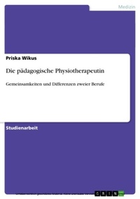 Abbildung von: Die pädagogische Physiotherapeutin - GRIN Verlag
