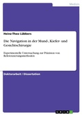 Cover: Die Navigation in der Mund-, Kiefer- und Gesichtschirurgie - GRIN Verlag