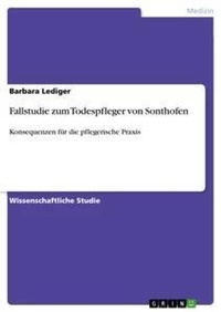 Abbildung von: Fallstudie zum Todespfleger von Sonthofen - Grin Verlag