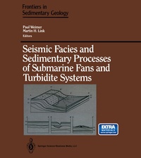 Enlarge image Cover: Seismic Facies and Sedimentary Processes of Submarine Fans and Turbidite Systems - Springer