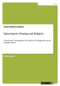 Abbildung von: Spitzensport, Doping und Religion - Grin Verlag
