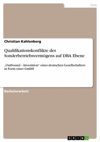 Abbildung von: Qualifikationskonflikte des Sonderbetriebsvermögens auf DBA Ebene - GRIN Verlag