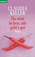 Cover: Du wirst lachen, mir geht's gut - Blanvalet