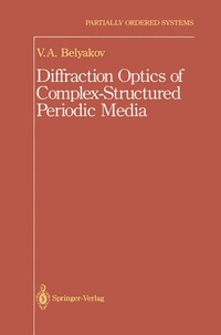 Enlarge image Cover: Diffraction Optics of Complex-Structured Periodic Media - Springer