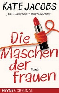 Abbildung von: Die Maschen der Frauen - - Heyne