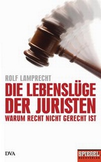 Abbildung von: Die Lebenslüge der Juristen - DVA