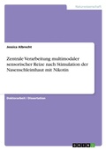Cover: Zentrale Verarbeitung multimodaler sensorischer Reize nach Stimulation der Nasenschleimhaut mit Nikotin - GRIN Verlag