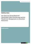 Cover: Das Ende der Deutschland AG? Shareholder-Value-Orientierung und der Wandel des Managements in deutschen Konzernen - Grin Verlag
