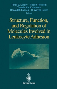 Enlarge image Cover: Structure, Function, and Regulation of Molecules Involved in Leukocyte Adhesion - Springer