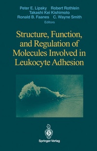 Enlarge image Cover: Structure, Function, and Regulation of Molecules Involved in Leukocyte Adhesion - Springer