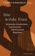 Cover: Die wilde Frau - Diederichs