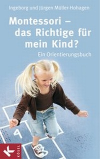 Abbildung von: Montessori - das Richtige für mein Kind? - Kösel