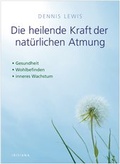 Cover: Die heilende Kraft der nat&uuml;rlichen Atmung - Irisiana