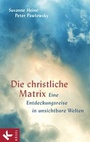 Cover: Die christliche Matrix - Kösel