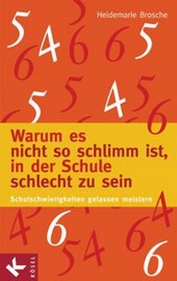 Abbildung von: Warum es nicht so schlimm ist, in der Schule schlecht zu sein - Kösel