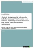 Cover: "Freitod" als legitimer Akt individueller Selbstbestimmung? Oder - Grin Verlag