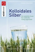 Cover: Kolloidales Silber - S&uuml;dwest Verlag