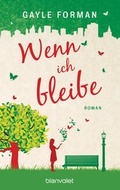 Cover: Wenn ich bleibe - Blanvalet