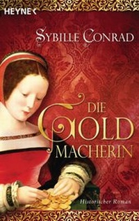 Abbildung von: Die Goldmacherin - Heyne