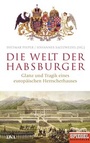Cover: Die Welt der Habsburger - DVA