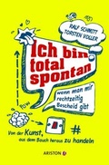 Cover: Ich bin total spontan - wenn man mir rechtzeitig Bescheid gibt - Ariston