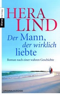 Abbildung von: Der Mann, der wirklich liebte - Diana Verlag