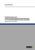 Bild: Profilometrische Und Elektronenmikroskopische Untersuchungen Zur Verschlei?festigkeit Dentaler Komposite - Grin Verlag