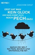 Cover: Erst hat man kein Gl&uuml;ck, und dann kommt auch noch Pech dazu - Heyne