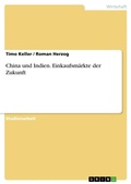 Cover: China und Indien. Einkaufsmaerkte der Zukunft - Grin Verlag