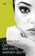Cover: Das M&auml;dchen, das nicht weinen durfte - S&uuml;dwest Verlag