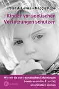 Cover: Kinder vor seelischen Verletzungen sch&uuml;tzen - K&ouml;sel