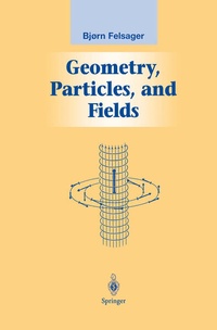Enlarge image Cover: Geometry, Particles, and Fields - Springer