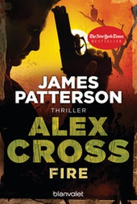 Abbildung von: Fire - Alex Cross 14 - - Blanvalet