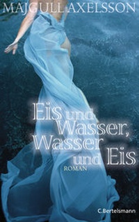 Abbildung von: Eis und Wasser, Wasser und Eis - C. Bertelsmann