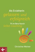 Cover: Als Erzieherin gelassen und erfolgreich - K&ouml;sel