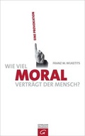 Cover: Wie viel Moral vertr&auml;gt der Mensch? - G&uuml;tersloher Verlagshaus