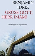 Cover: Gr&uuml;&szlig; Gott, Herr Imam! - Diederichs