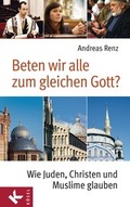 Cover: Beten wir alle zum gleichen Gott? - K&ouml;sel