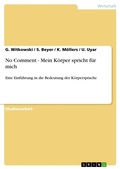 Cover: No Comment - Mein Koerper spricht fuer mich - Grin Verlag